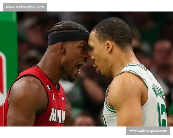 热火对决凯尔特人比赛时间几点开打全面前瞻分析看点解析与胜负走势预测